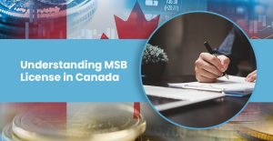Understanding MSB License in Canada: Complete Overview